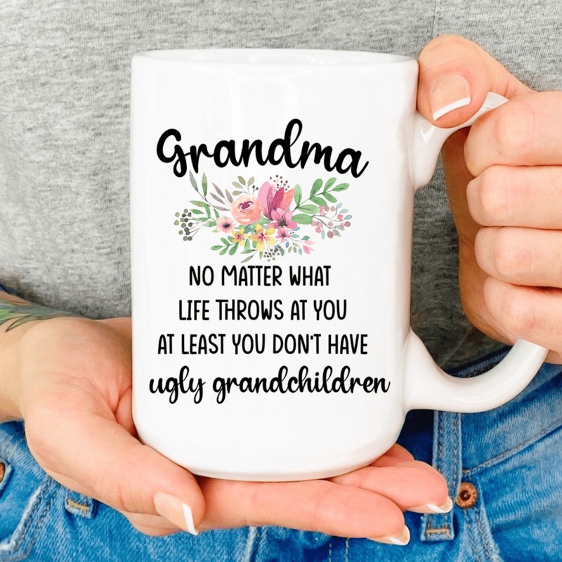 Grandma No Matter What Life Throws At You Mug White One Size