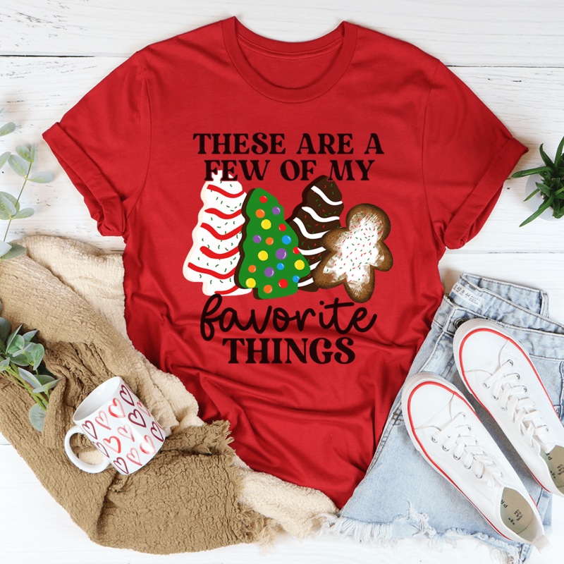 These Are A Few Of My Favorite Things Tee Red S