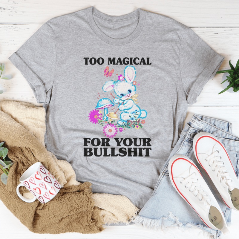 Too Magical For Your B* Tee Heather Prism Peach S