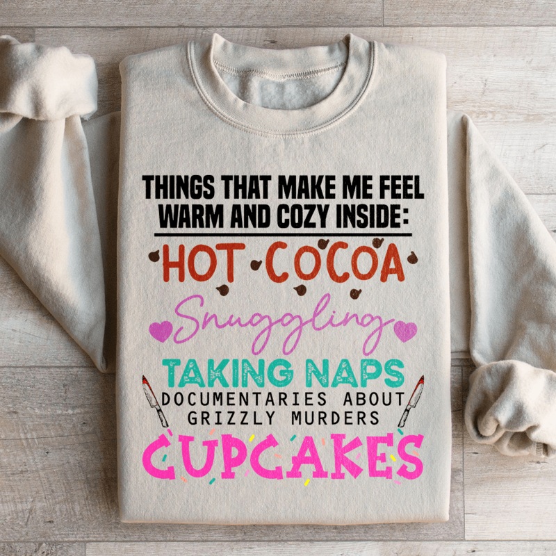 Things That Make Me Feel Warm And Cozy Inside  Sweatshirt Black S