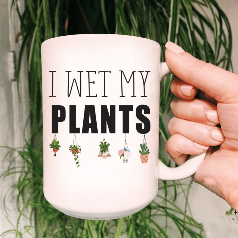 I Wet My Plants Ceramic Mug 15 oz White One Size