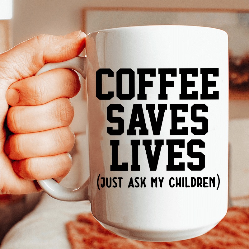 Coffee Saves Lives Ceramic Mug 15 oz White One Size