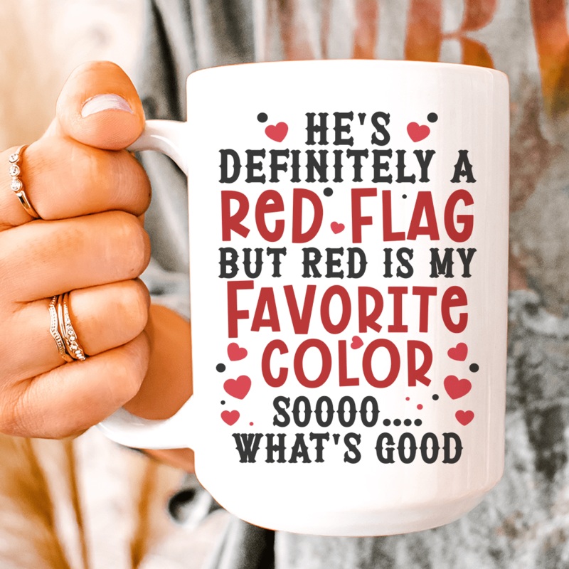 He’s A Red Flag Ceramic Mug 15 oz White One Size