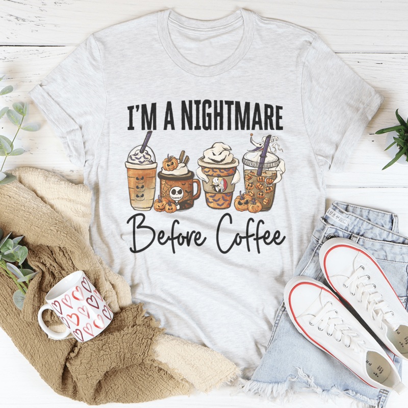 Nightmare Before Coffee Tee Ash S