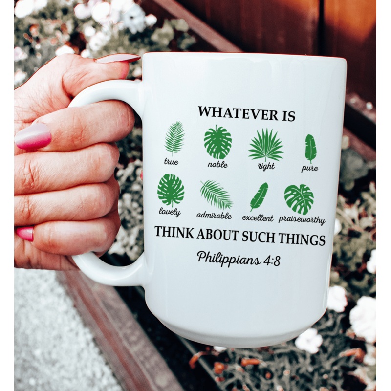 Whatever Is True Philippians 4:8 Ceramic Mug 15 oz White One Size