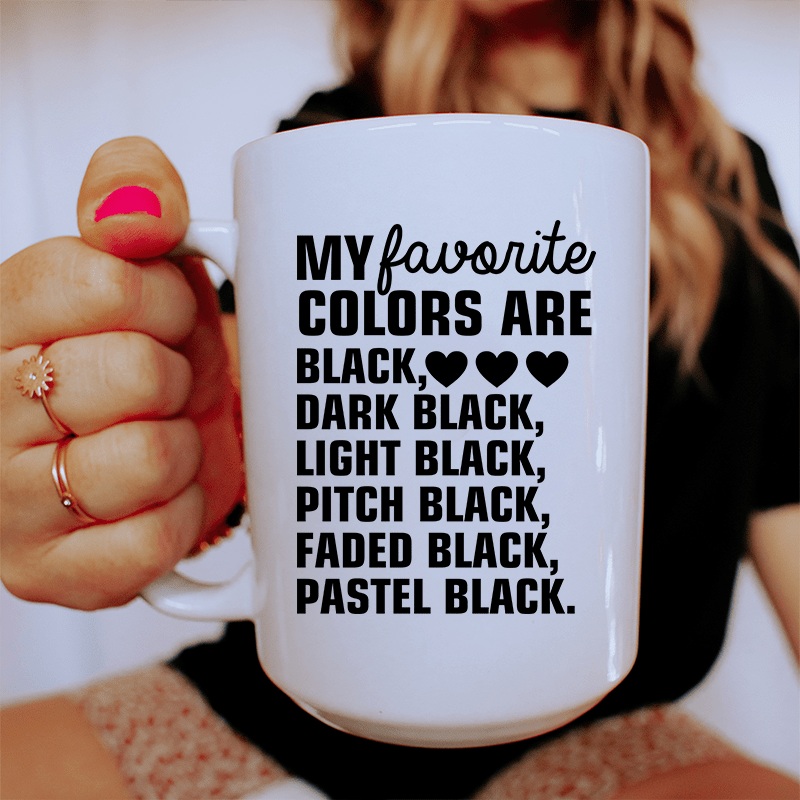 My Favorite Colors Ceramic Mug 15 oz White One Size