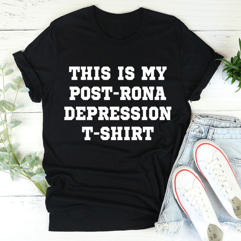 This Is My Post-Rona Depression Tee Black Heather S
