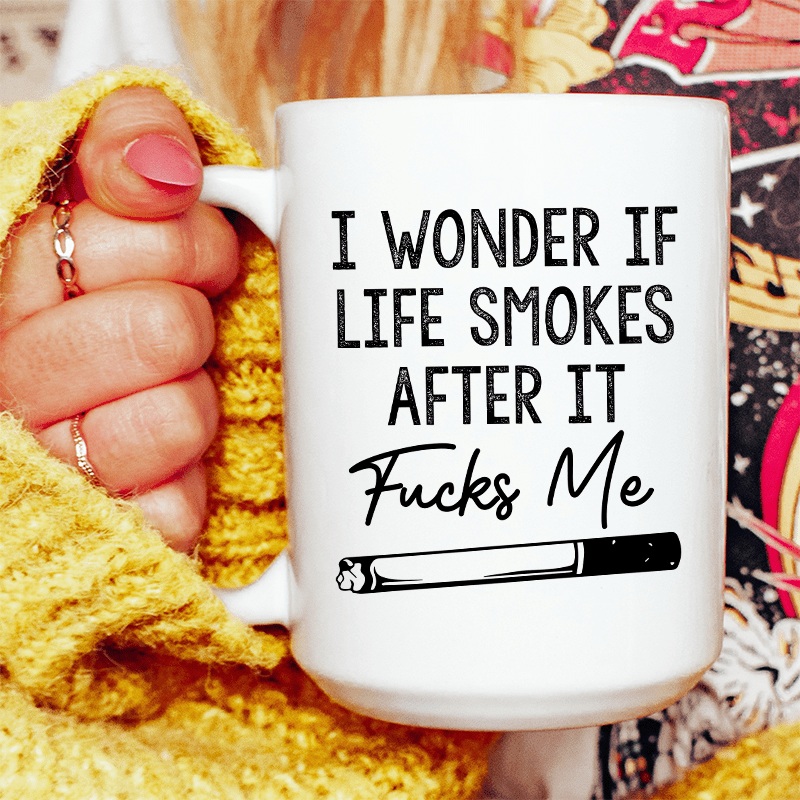 I Wonder If Life Smokes Ceramic Mug 15 oz White One Size