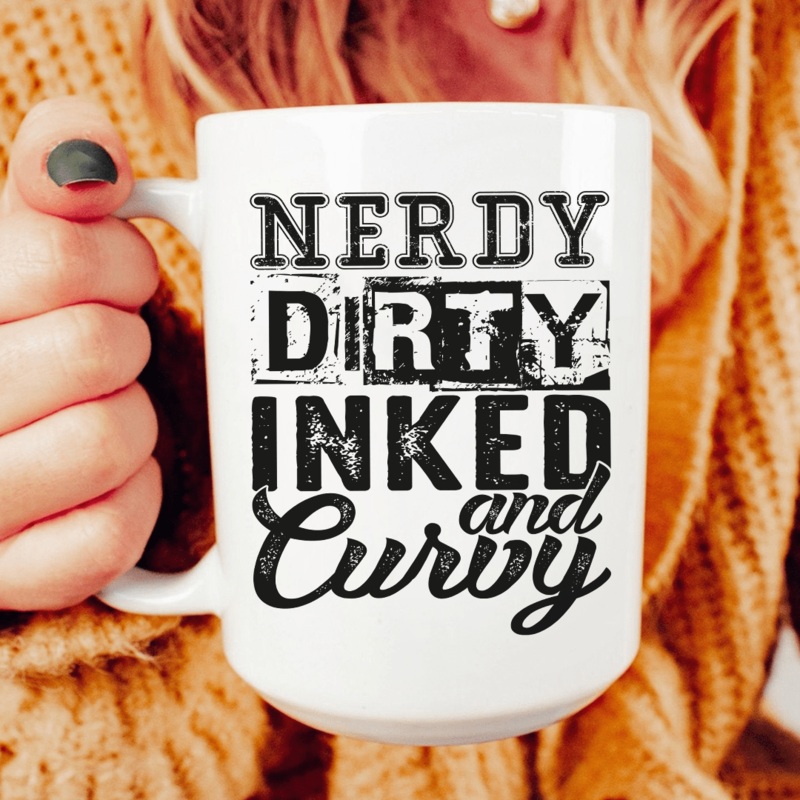 Nerdy Dirty Inked And Curvy Ceramic Mug 15 oz White One Size