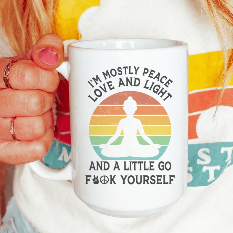 I’m Mostly Peace Love And Light Mug15 oz White One Size