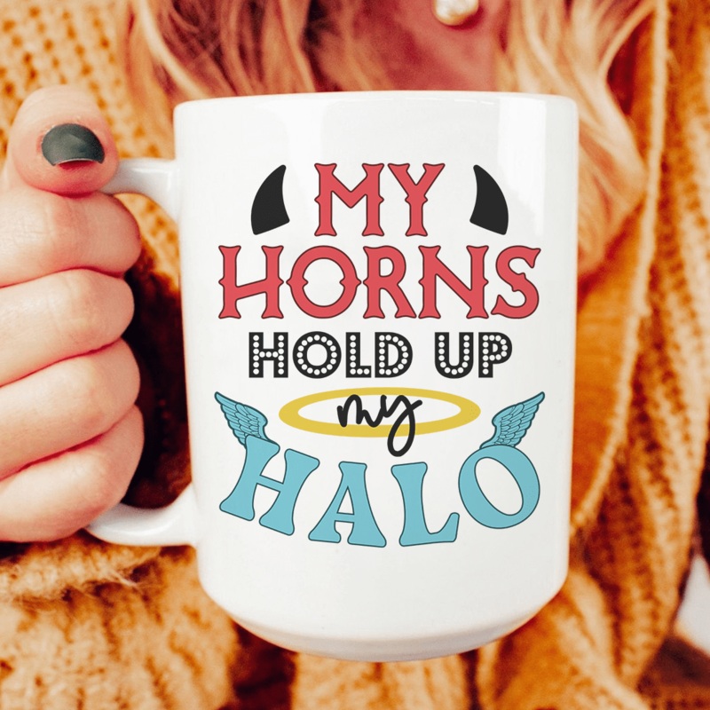 My Horns Hold Up My Halo Ceramic Mug 15 oz White One Size