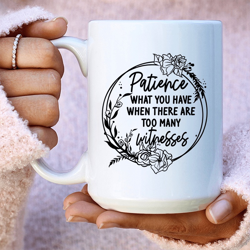 Patience Ceramic Mug 15 oz White One Size